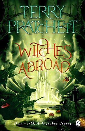 Cover of the 2022 Penguin paperback edition of Witches Abroad.